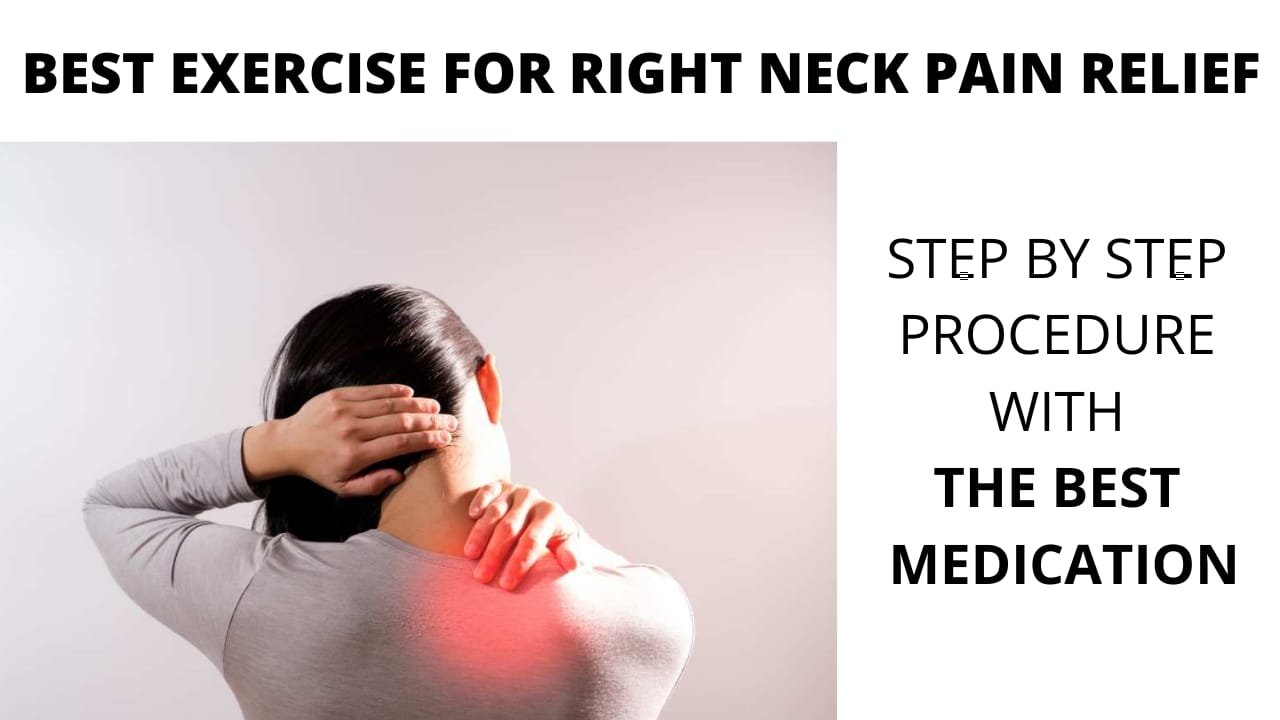 Neck Pain On Right Side Best 5 Exercises To Get Relie
