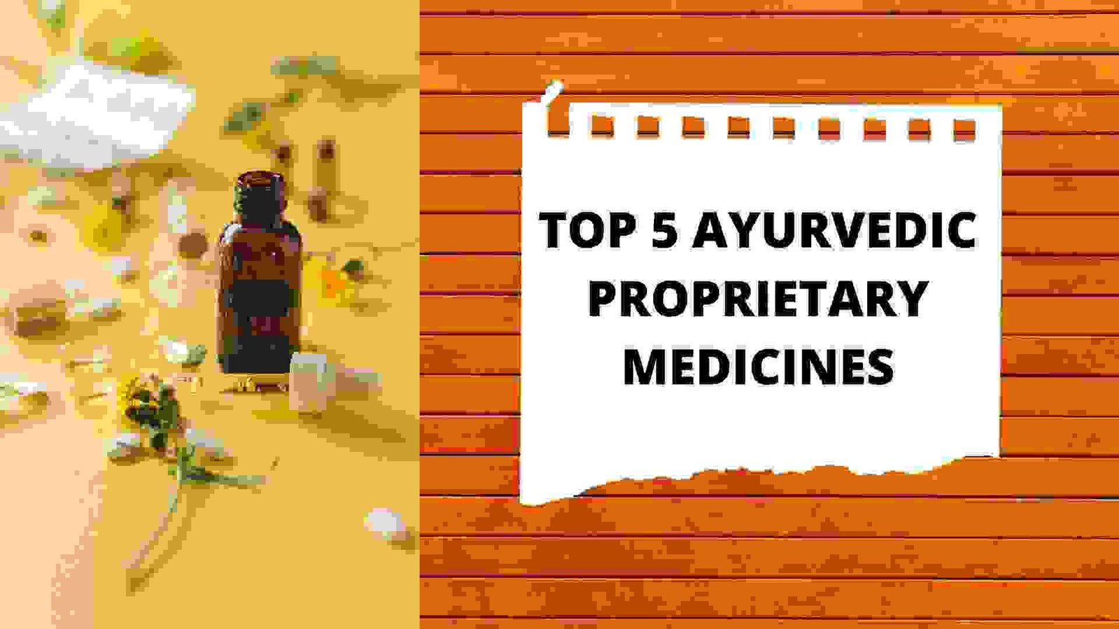 5 Best Ayurvedic Proprietary Medicine